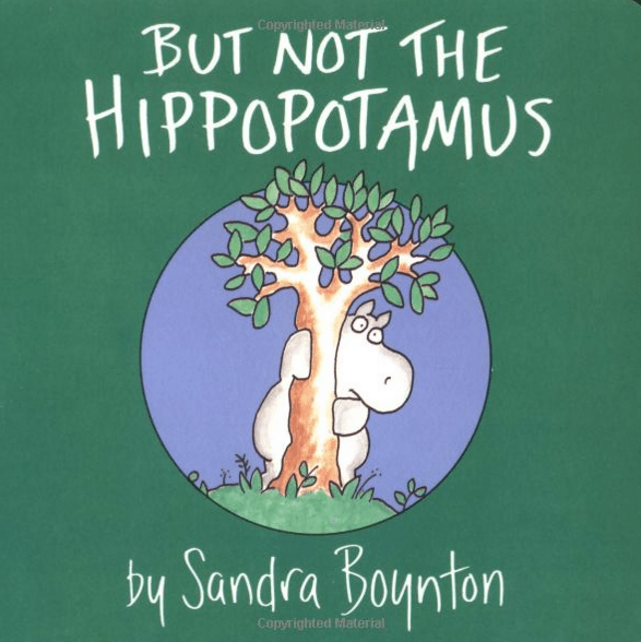 but not the hippopotamus sandray boynton