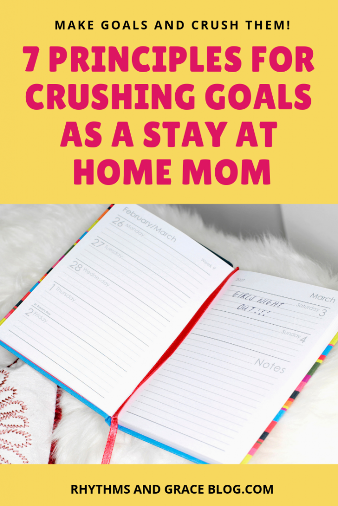 Wondering how to plan for your best year ever? Is it hard to balance life as a work at home mom? Here are 7 principles for making goals you can keep.